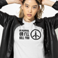 Be Peaceful or I'll Kill You
