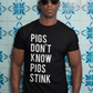 Pigs Don't Know Pigs Stink